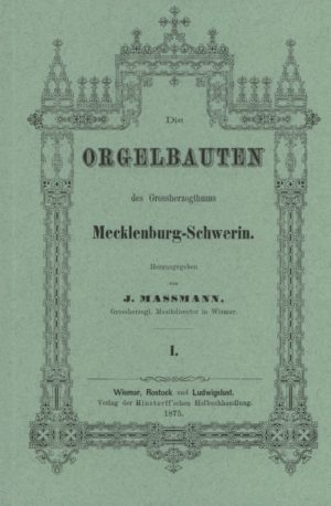 Die Orgelbauten der Residenzstadt Schwerin (Wismar 1975)